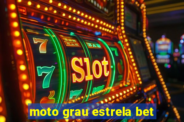 moto grau estrela bet